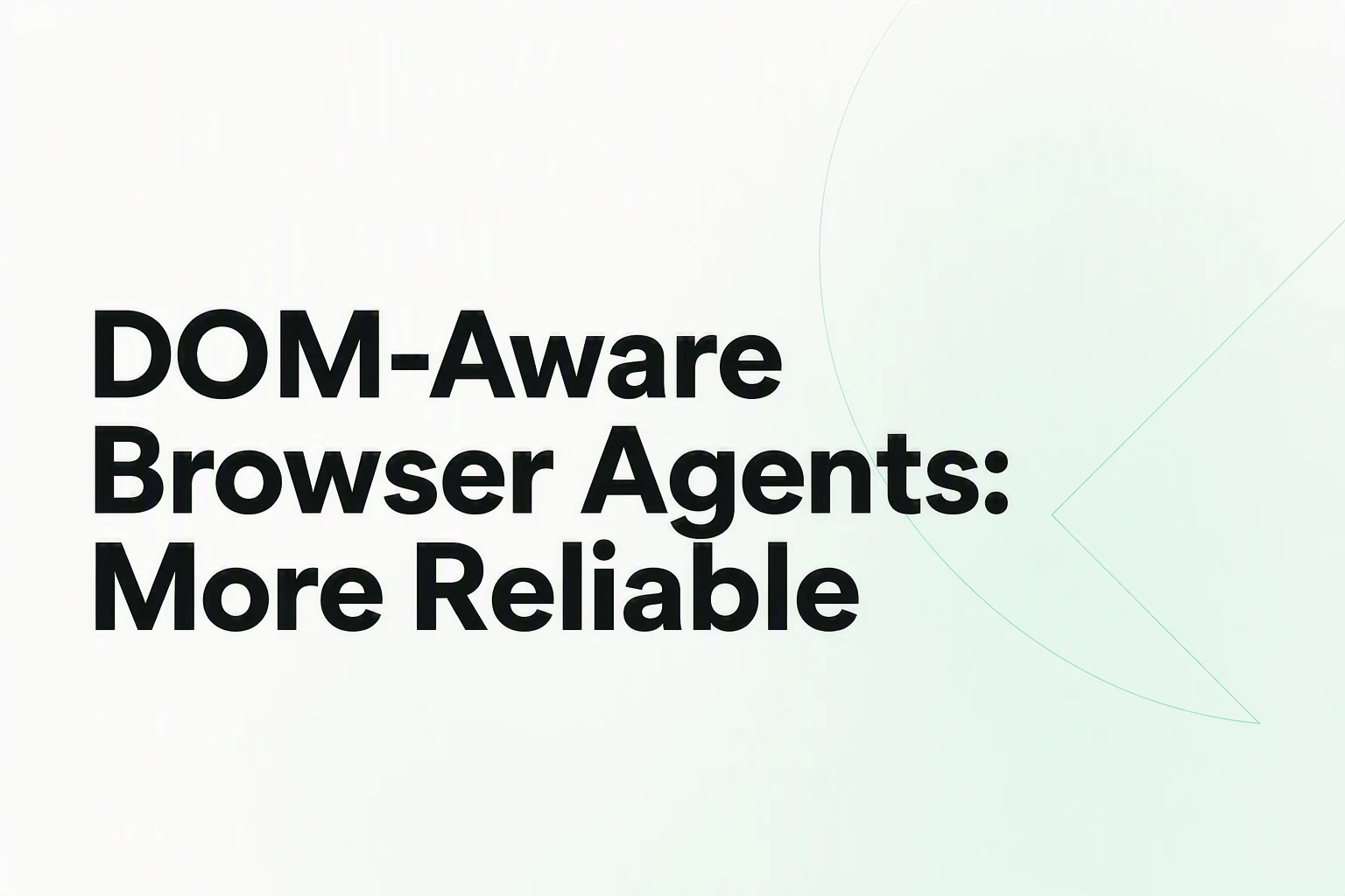 Browser agent comparing API, DOM, and pixel-based interaction