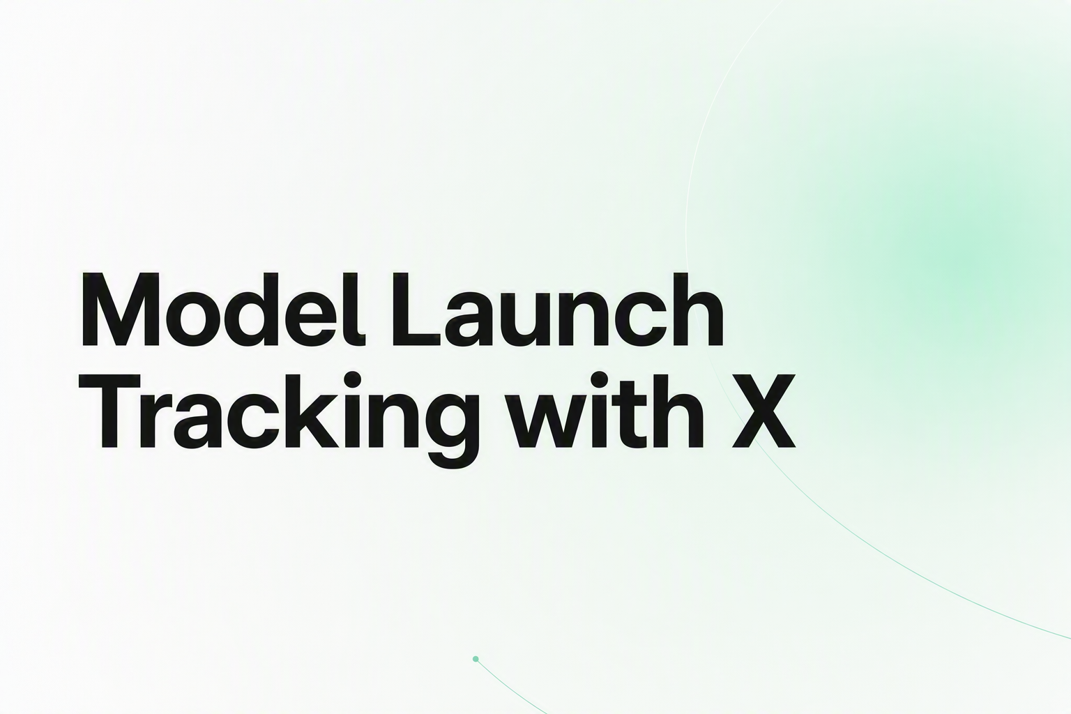 A verifiable model launch tracking workflow from X signals to primary sources