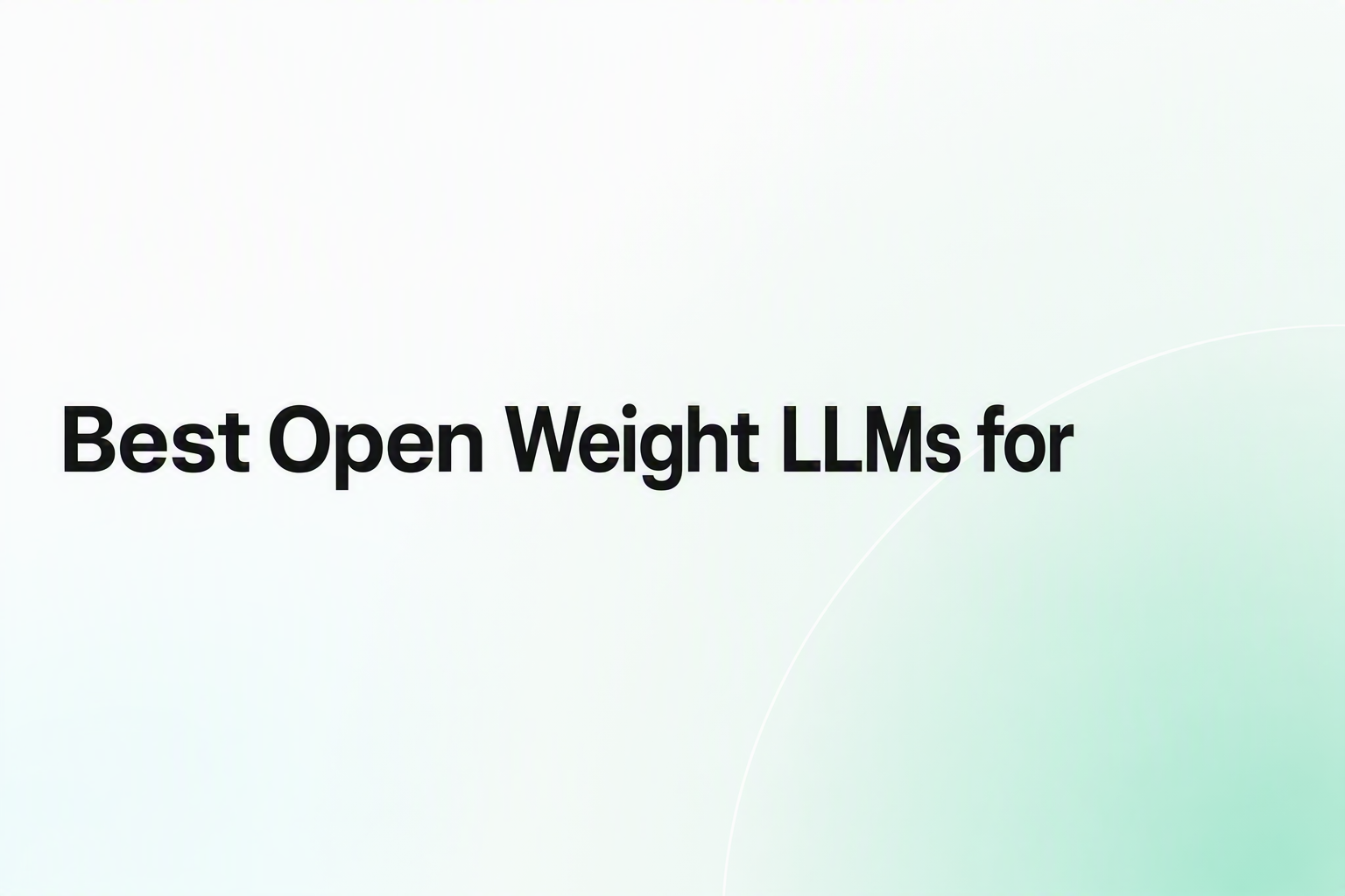 Best open weight LLMs for AI agents August 2026