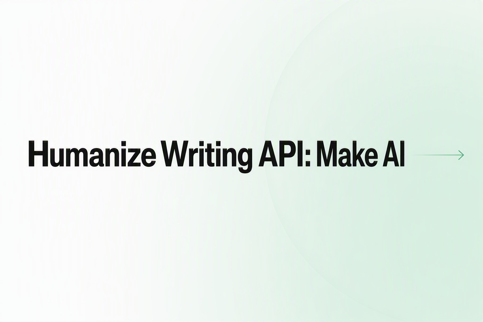 Humanize Writing API tutorial cover